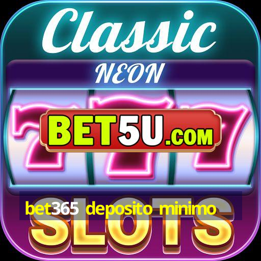 bet365 deposito minimo